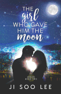 The Girl Who Gave Him the Moon