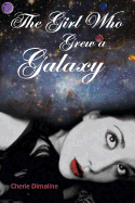 The Girl Who Grew a Galaxy