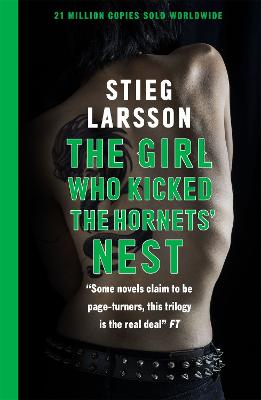 The Girl Who Kicked the Hornets' Nest: The third unputdownable novel in the Dragon Tattoo series - 100 million copies sold worldwide - Larsson, Stieg