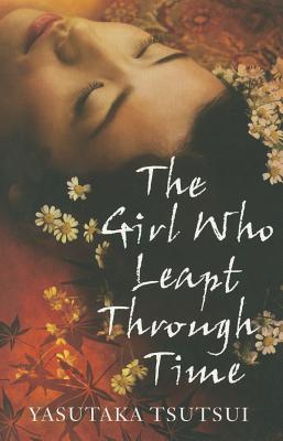 The Girl Who Leapt Through Time - Tsutsui, Yasutaka, and Karashima, David (Translated by)