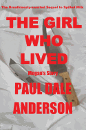 The Girl Who Lived: Megan's Story