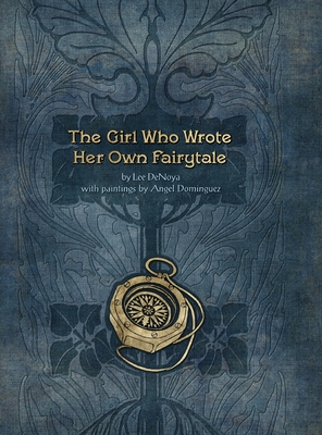 The Girl Who Wrote Her Own Fairytale - Denoya, Lee