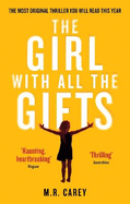 The Girl With All The Gifts: The most original thriller you will read this year