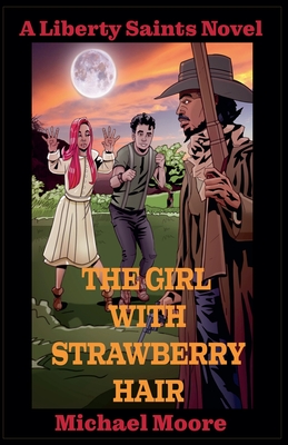 The Girl With Strawberry Hair - Moore, Michael