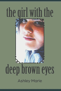 The girl with the deep brown eyes