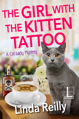 The Girl with the Kitten Tattoo - Reilly, Linda