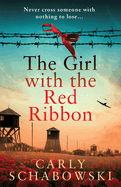 The Girl with the Red Ribbon: BRAND NEW unforgettable historical fiction for fans of 'The Tattooist of Auschwitz'