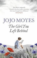 The Girl You Left Behind - Moyes, Jojo