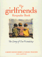 The Girlfriends Keepsake Book: The Story of Our Friendship