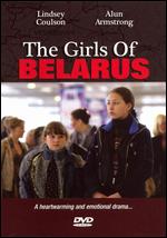 The Girls of Belarus - Philip Martin