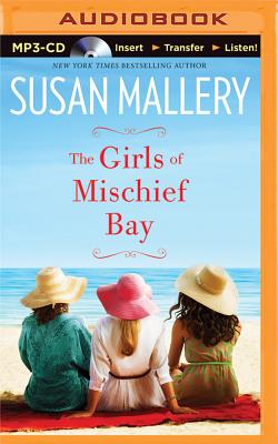 The Girls of Mischief Bay - Mallery, Susan, and Eby, Tanya (Read by)