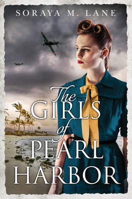 The Girls of Pearl Harbor - Lane, Soraya M