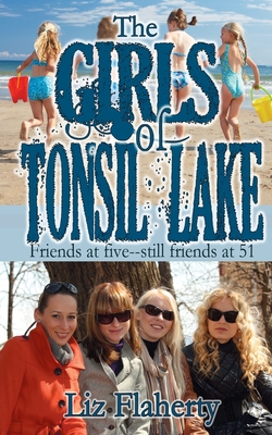 The Girls of Tonsil Lake - Flaherty, Liz