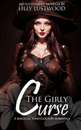 The Girly Curse: A Magical Feminization Romance