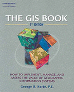 The GIS Book - Korte, George B, P.E.