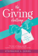 The Giving Challenge: 40 Days to a More Generous Life