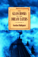 The Glass Books of the Dream Eaters - Dahlquist, Gordon