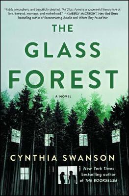 The Glass Forest: A Novel - Swanson, Cynthia