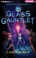 The Glass Gauntlet