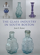 The Glass Industry in South Boston