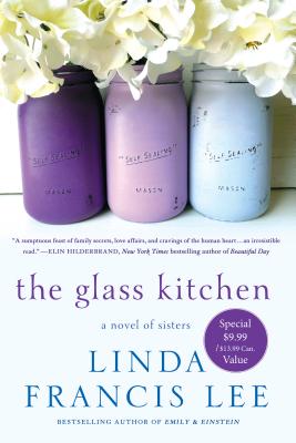 The Glass Kitchen: A Novel of Sisters - Lee, Linda Francis