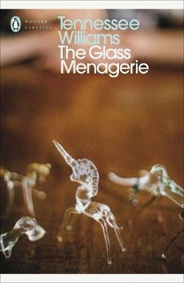 The Glass Menagerie - Williams, Tennessee, and Browne, E. (Editor), and Bray, Robert (Introduction by)