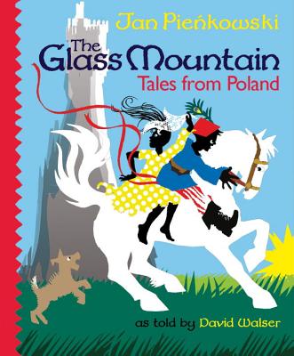 The Glass Mountain: Tales from Poland - Walser, David