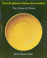 The Glass of China: Pure Brightness Shines Everywhere
