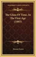 The Glass of Time, in the First Age (1885)