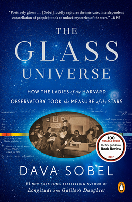 The Glass Universe: How the Ladies of the Harvard Observatory Took the Measure of the Stars - Sobel, Dava