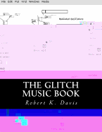 The Glitch Music Book: All about Glitch Aesthetic in Music