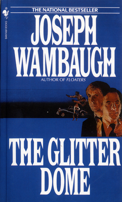 The Glitter Dome - Wambaugh, Joseph