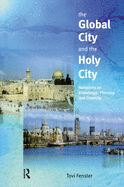 The Global City and the Holy City: Narratives on Knowledge, Planning and Diversity