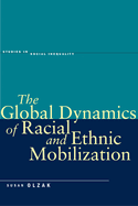 The Global Dynamics of Racial and Ethnic Mobilization