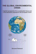 The Global Environmental Crisis: A Global Perspective for a Sustainable Future and a Non-Exclusive Proposal to the European Union