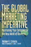The Global Marketing Imperative: How to Enter and Build International Markets