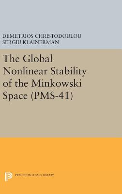 The Global Nonlinear Stability of the Minkowski Space - Christodoulou, Demetrios, and Klainerman, Sergiu