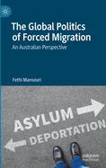 The Global Politics of Forced Migration: An Australian Perspective