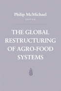 The Global Restructuring of Agro-Food Systems
