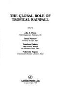 The Global Role of Tropical Rainfall: Proceedings of the International Symposium on Aqua & Planet