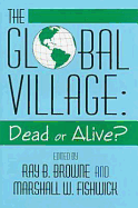 The Global Village: Dead or Alive