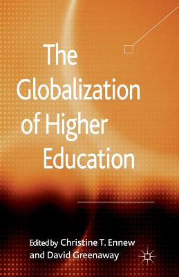 The Globalization of Higher Education - Ennew, C (Editor), and Greenaway, D (Editor)