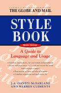 The Globe and Mail Style Book, Ninth Edition: A Guide to Language and Usage