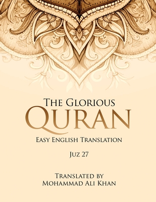 The Glorious Quran: Easy English Translation Juz 27 - Khan, Mohammad Ali