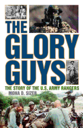 The Glory Guys: The Story of the U.S. Army Rangers - Sizer, Mona D