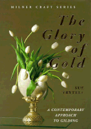 The Glory of Gold: A Contemporary Approach to Gilding