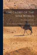 The Glory of the Shia World: The Tale of Pilgrimage, Tr. & Ed. From a Persian Manuscript