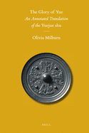 The Glory of Yue: An Annotated Translation of the Yuejue Shu