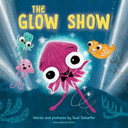 The Glow Show: A picture book about knowing when to share the spotlight