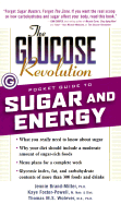 The Glucose Revolution Pocket Guide to Sugar and Energy